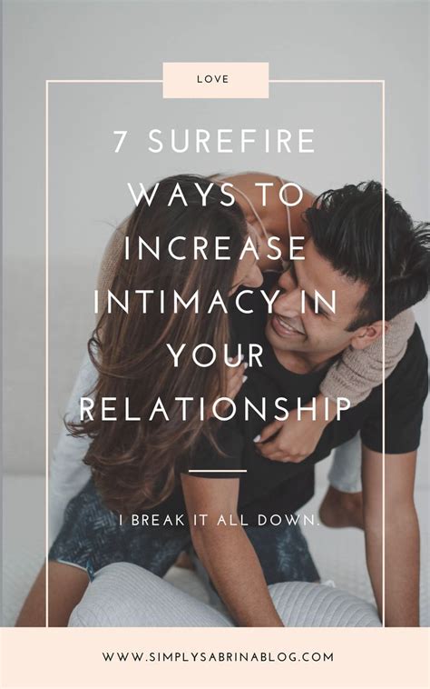 7 Surefire Ways To Boost Intimacy In Your Relationship Simply Sabrina