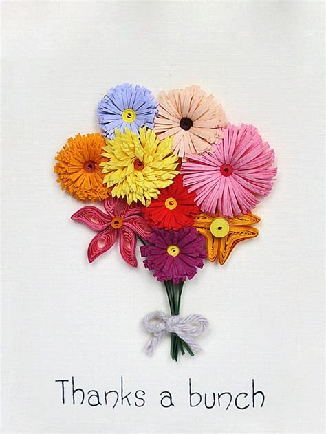 Thanks A Bunch Greeting Card Flowers Quilled Card Handmade