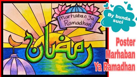 Menggambar Kaligrafi Menggambar Poster Tema Marhaban Ya Ramadhan