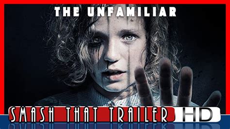 The Unfamiliar Official Trailer Horror Movie Youtube