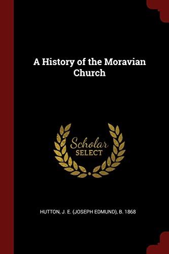 A History Of The Moravian Church 9781376103489 Abebooks