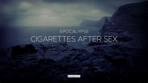 Apocalypse Cigarettes After Sex Subtitulado En Español Youtube