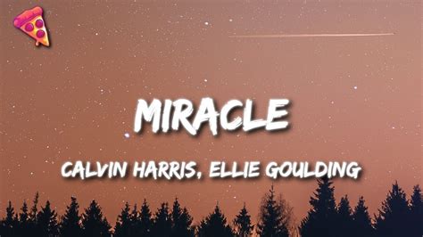 Calvin Harris Ellie Goulding Miracle YouTube