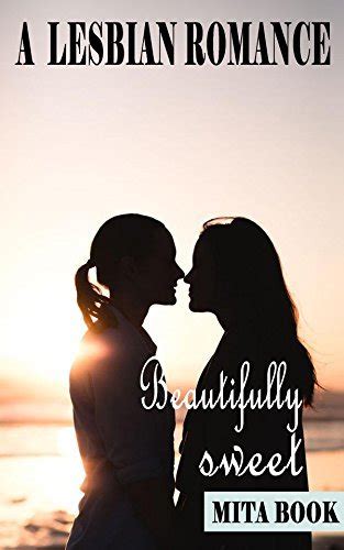 a lesbian romance beautifully sweet lesbian love by kita book goodreads