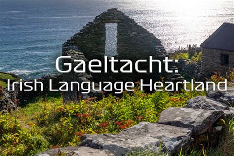 The Gaeltacht Heartland Of The Irish Language Ireland Walk Hike Bike