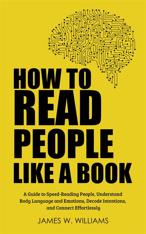 How To Read People Like A Book A Guide To Speed Reading People Understand Body Language And
