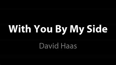 My head & my heart. With You By My Side - David Haas Chords - Chordify