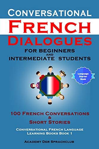 Conversational French Dialogues For Beginners And Intermediate Students
