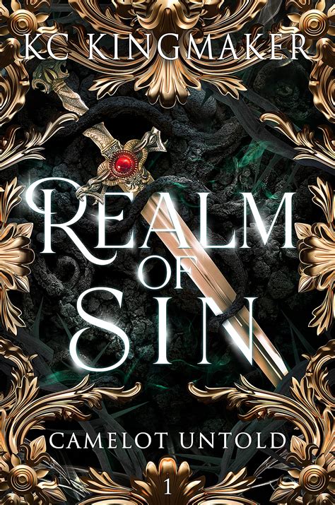 Realm Of Sin Camelot Untold 1 By Kc Kingmaker Goodreads
