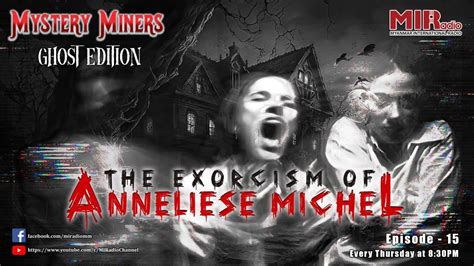 Mystery Miners Ghost Edition Ep 15 The Exorcism Of Anneliese Michel