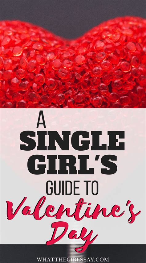 A Single Girls Guide To Valentines Day Fun Valentines For Singles Single Girl Single