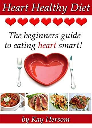 Amazon.com: Heart Healthy Diet - The Beginners Guide to ...