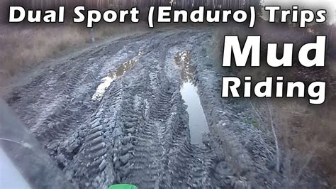 Dual Sport (Enduro) Trips. Mud riding. - YouTube