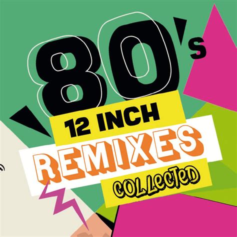 80 S 12 Inch Remixes Collected” álbum De Varios Artistas En Apple Music