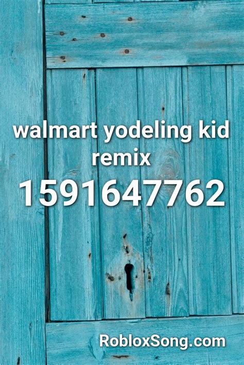 Roblox Song Id Yodeling Kid Remix