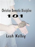 Christian Domestic Discipline Spanking Romance Short Story Collection By Leah Kelley