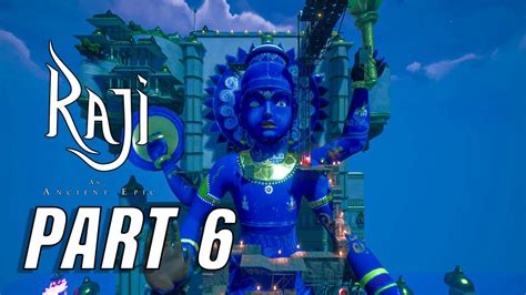 Raji An Ancient Epic Walkthrough Gameplay Part 6 Youtube