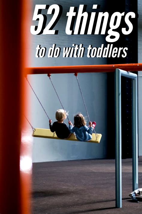 Things To Do With Toddlers 52 Excellent Activities Activities To Do