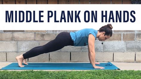 Middle Plank On Hands Youtube