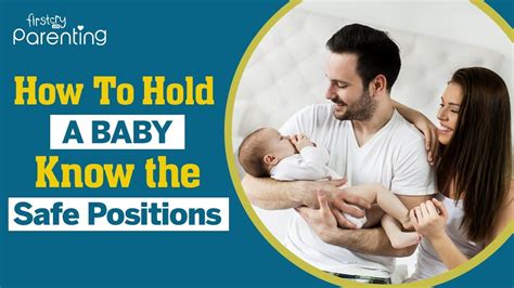 How To Hold A Baby The Safest Positions Youtube
