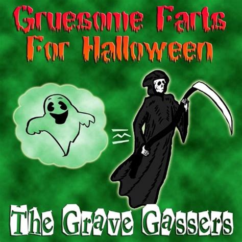 Gruesome Farts For Halloween Von The Grave Gassers Bei Amazon Music