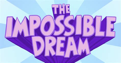 The Impossible Dream The Impossible Quiz Wiki Fandom