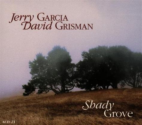 Garciajerry Grismandavid Shady Grove Music
