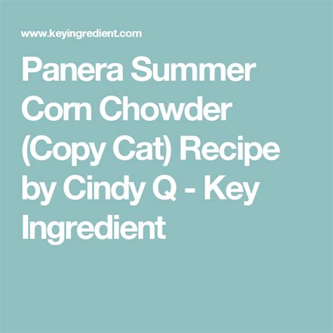 Food database and calorie counter. Panera Summer Corn Chowder (Copy Cat) Recipe | Recipe | Summer corn chowder, Corn chowder ...