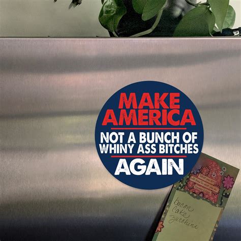Make America Not Whiny Magnet