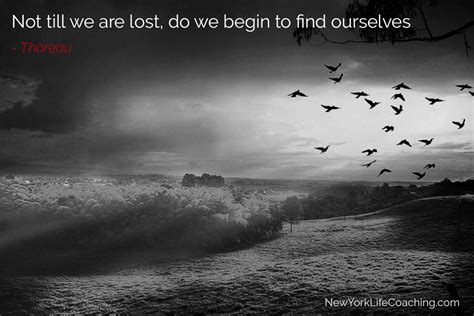 Not Til We Are Lost Do We Begin To Find Ourselves Thoreau