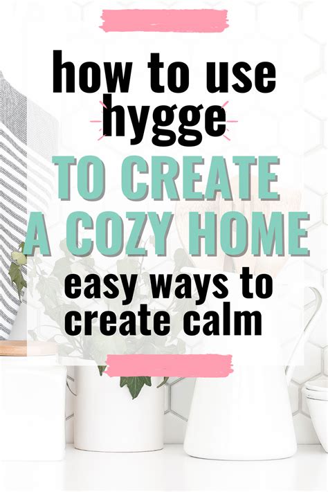 The Ultimate Guide To Hygge Your Life And Home Snug And Cozy Life In 2021