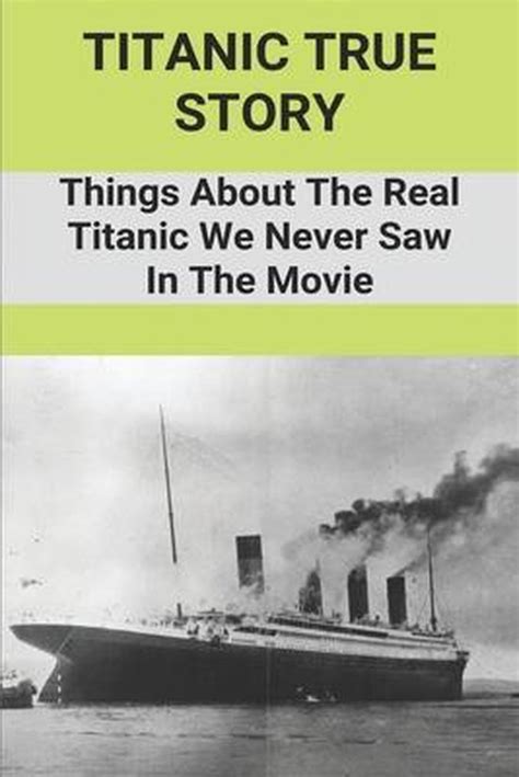 Titanic True Story Things About The Real Titanic We Never Saw In The Movie Bol