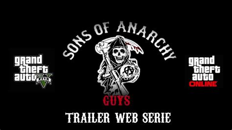 Gta V Online Sons Of Anarchy Guys Trailer Web Serie Youtube
