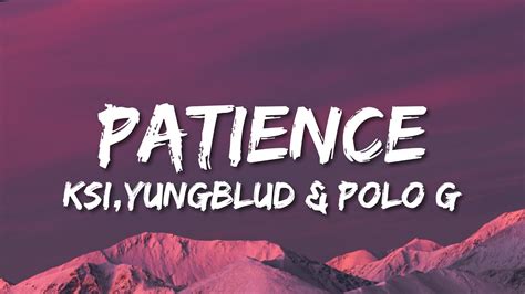 Ksi Patience Lyrics Ft Yungblud And Polo G Youtube