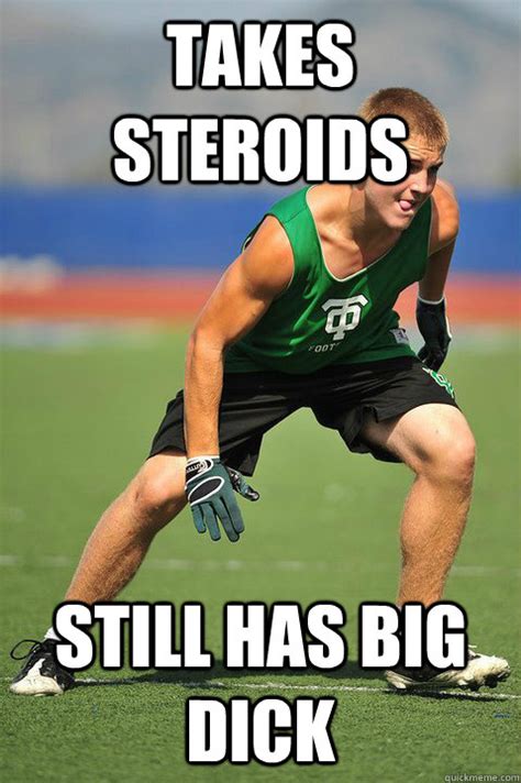 Takes Steroids Still Has Big Dick Roid Rage Matt Quickmeme