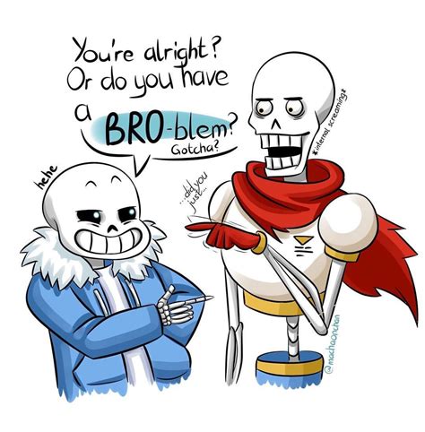 Sans Puns Have A Broblem With It P Repost With Credit Please