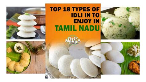 Top 18 Types Of Idli To Enjoy In Tamil Nadu Crazy Masala Food