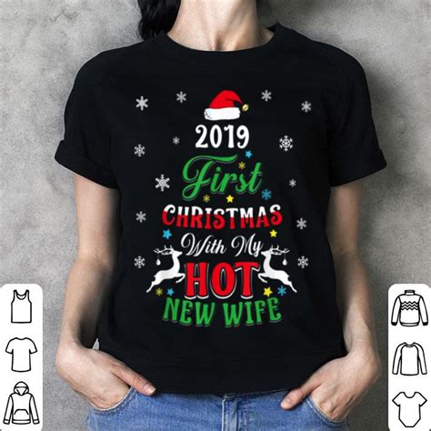 Maybe you would like to learn more about one of these? Hot First Christmas With My Hot New Wife Gift 2019 shirt