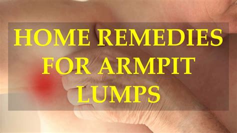 Home Remedies For Armpit Lumps Youtube