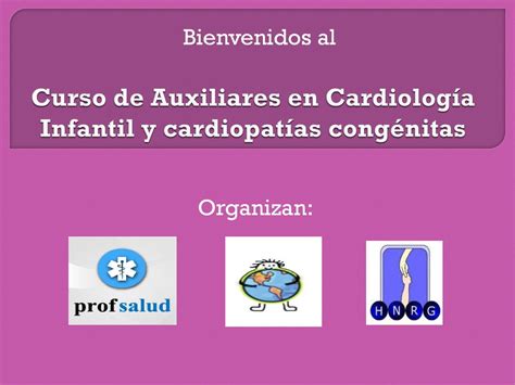 Curso De Auxiliares En Cardiología Infantil Y Cardiopatías Congénitas