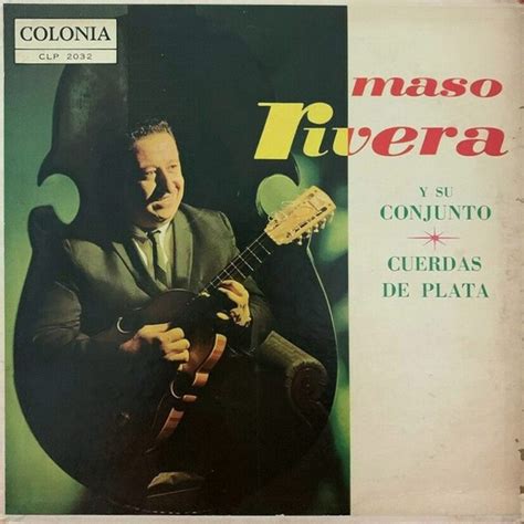 Maso Rivera Y Su Conjunto Cuerdas De Plata By Maso Rivera Album