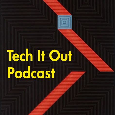 Tech It Out Podcast Podcast On Spotify