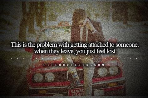 This Is The Problem With Getting Attached To Someone When