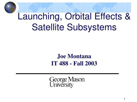 Ppt Launching Orbital Effects And Satellite Subsystems Joe Montana It