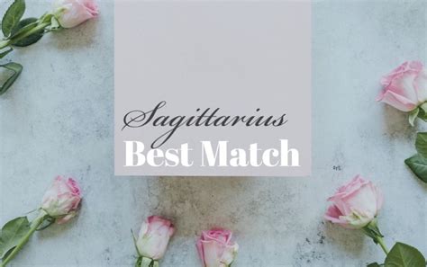 Sagittarius Best Match Who Is The Right Person For You
