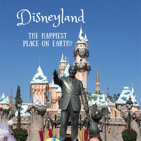 Is Disneyland The Happiest Place On Earth Quick Whit Travel