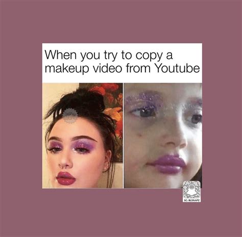 Makeup Meme Makeup Memes Beauty Memes Makeup Videos