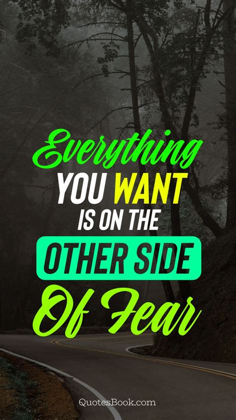 'don't worry about failures, worry about the chances you miss when you don't even try.', 'everything you want is on the other side of fear.', and 'and so i wait. Everything you want is on the other side of fear - QuotesBook