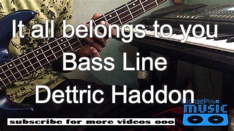 It All Belongs To You Bass Line By Deitrick Haddon Youtube