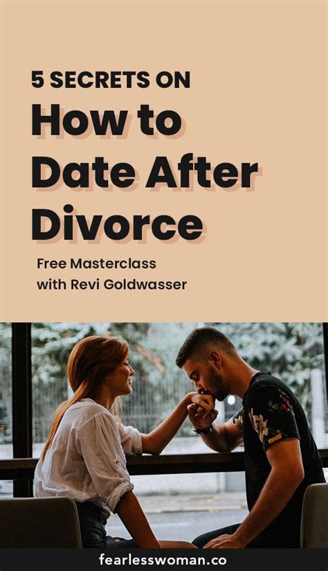 5 Secrets On How To Date After Divorce Dating Tips Divorce For Women